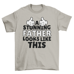 Stunning father t-shirt