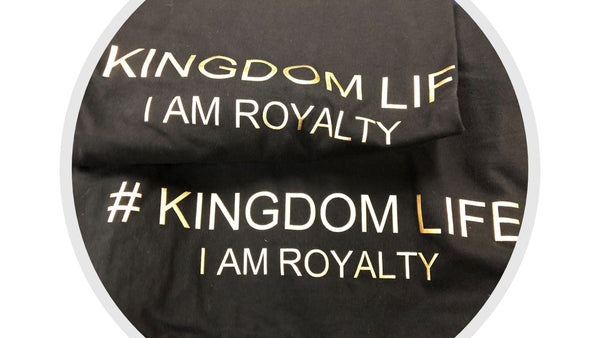 Kingdom Life - I Am Royalty T-Shirt